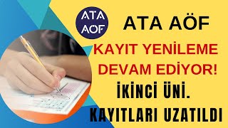 Ata Aöf Güz Dönemi Kayıt Yenileme Devam Ediyor İkinci Üni Kayıtları Uzatıldı Sınav Merkezi Tercih [upl. by Kaden499]