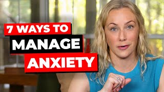 7 Proven Ways To Manage Anxiety [upl. by Vina]