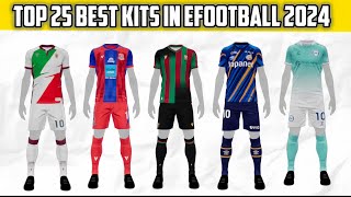 Top 25 beautiful kits in eFootball 2024 mobile [upl. by Bear]