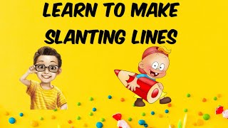 Slanting LineHow to make Slanting LineFor PreNursery Students [upl. by Anhej131]