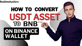 How to Convert USDT to BNB on Binance Wallet  Simple StepbyStep Guide [upl. by Jarrid]