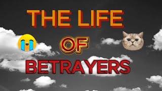 The Life of a betrayers [upl. by Eidnarb]