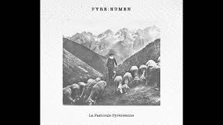 P Y R E  N U M E N Andorra  La Pastorale Pyrénéenne Album 2023 [upl. by Nayra]