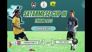 LAGA SENGIT BABAK 8 BESAR SATAR MESE CUP III FEBRIAN ITENG FC V PERSIT TODO [upl. by Wald874]