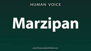 How To Pronounce Marzipan [upl. by Goodill139]