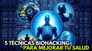 Biohacking para principiantes 5 técnicas para optimizar tu salud [upl. by Anon]