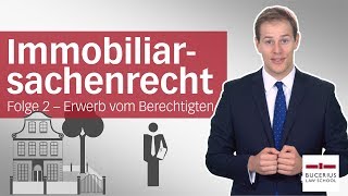 Eigentumserwerb 1  Immobiliarsachenrecht  Folge 2 [upl. by Boak175]