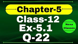 Class 12 Ex 51 Q22 Math  Chapter 5  Q22 Ex 51 Class 12 Math  Ex 51 Q22 Class 12 Math [upl. by Oehsen]