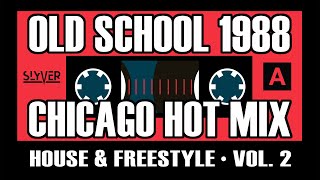 Old School House amp Freestyle Chicago DJ Mix — 1988 Hot Mix Rewind 2 Side A [upl. by Meriel609]