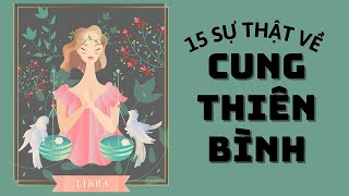 Giải Mã Cung Thiên Bình  15 SỰ THẬT Cực Thú Vị Về THIÊN BÌNH [upl. by Jacinta985]