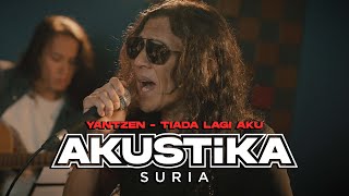 Yantzen  Tiada Lagi Aku LIVE Akustikasuria [upl. by Iy528]