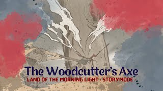 The Woodcutters Axe  Tale of the Mudang Wraith [upl. by Akinert]