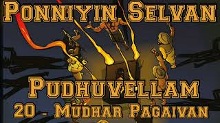 Ponniyin Selvan  Pudhuvellam  Episode  20  Mudhar Pagaivan [upl. by Sixele]