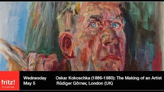 quotOskar Kokoschka 18861980 The Making of an Artistquot lecture by Rüdiger Görner on May 5 2021 [upl. by Anuahsat]