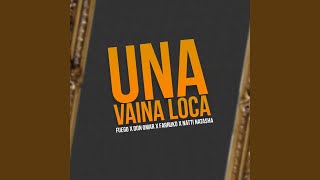 Una Vaina Loca Remix [upl. by Ebehp901]