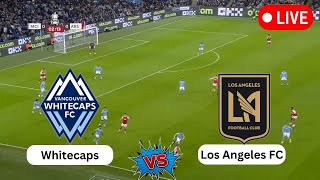 Vancouver Whitecaps vs Los Angeles FC  United States Major League Soccer  Today football live 2024 [upl. by Ailimaj372]