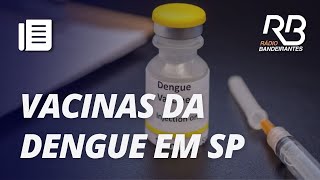 SP amplia a vacinação contra dengue na cidade de SP  O Pulo do Gato [upl. by Anwad]