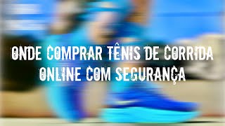 REVIEW ESPECIAL ONDE COMPRAR TÊNIS DE CORRIDA ONLINE COM SEGURANÇA [upl. by Faunia11]