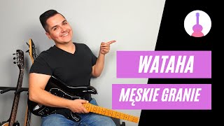 Wataha Męskie Granie Orkiestra  Jak zagrać na gitarze Riff  zwrotka [upl. by Lennej566]