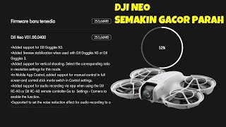 DJI NEO MAKIN GACOR UPDATE FIRMWARE TERBARU [upl. by Trela876]