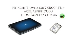 Hitachi Travelstar 7K1000 1TB  Acer Aspire 6935G [upl. by Rudin497]