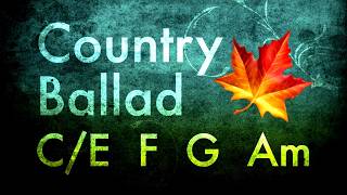 Country Ballad backing track C majorA minor 70bpm Play along amp have fun [upl. by Goodard]