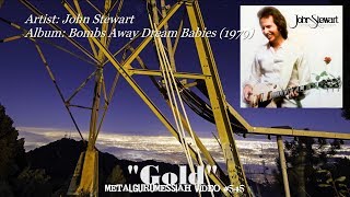 Gold  John Stewart 1979 FLAC Audio 4K Video [upl. by Goodwin]