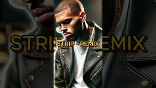 Chris Brown  Strip Official Remix  November 2024 [upl. by Stelmach]