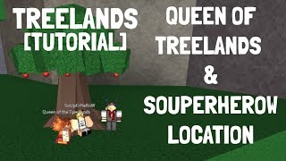 Treelands  Queen Of Treelands amp SouperHerow Location Tutorial [upl. by Moia]