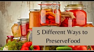 5 Different Way To Preserve Food for a Natural Disaster [upl. by Mllly29]