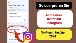 So überprüfen Sie mein InstagramAnmeldegerät 2024  Wer nutzt meinen InstagramAccount [upl. by Wehhtam]