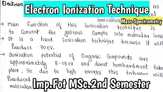 Electron Ionization Technique  Mass Spectrometry  Handmade Notes for MSc  kanhaiyapatel [upl. by Giddings79]