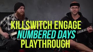 Killswitch Engage  Numbered Days Playthrough [upl. by Andersen]