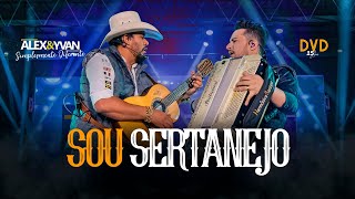 Alex amp Yvan  SOU SERTANEJO [upl. by Ades869]