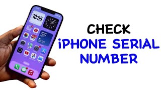 How to Check iPhone Serial Number [upl. by Baer]