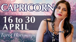 CAPRICORN Tarot reading from 16 to 30 April 2024 [upl. by Ertsevlis]