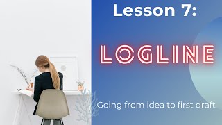 LoglineStart to FinishHow to write a loglines [upl. by Yauqaj]