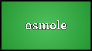 Osmole Meaning [upl. by Dammahum970]