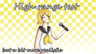 【Kagamine Rin】High range test but a bit more realistic【Cover】 [upl. by Nwahsauq]