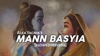 Mann Basiya  SlowedReverb Alka Yagnik  Udit Narayan  Tere Naam  Text4Music [upl. by Mehta]