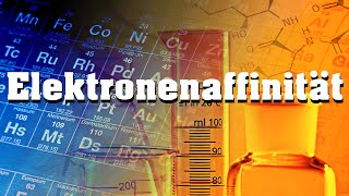 Elektronenaffinität  vs Ionisierungsenergie [upl. by Aisatsana]