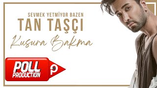 Tan Taşçı  Kusura Bakma Official Audio Video [upl. by Hesper]