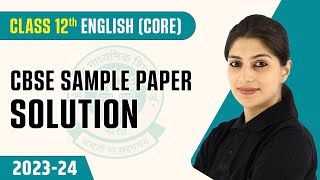 CBSE Sample Paper Solution 2024  CBSE Sample Paper Class 12 English Core  Code 301  202324 [upl. by Rivalee]