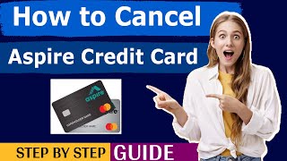 How To Cancel Aspire Credit Card  Complete Guide [upl. by Airdnax]