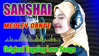 SANSHAI All Original Love Songs MEDLEY 💖SANSHAI NONSTOP OPM SONGS 2024 💥Habang Akoy Nabubuhay [upl. by Breen781]