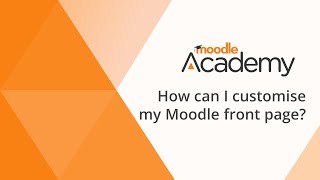 How can I customise my Moodle front page [upl. by Assilaj]