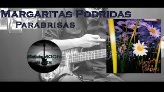 Margaritas Podridas  Parabrisas Bass Cover with Tabs [upl. by Lolande]