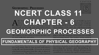 Geomorphic Processes  Chapter 6 Geography NCERT Class 11 [upl. by Derfniw]