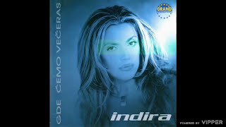 INDIRA RADIC  GDE CEMO VECERAS AUDIO 2001 [upl. by Nosimaj36]