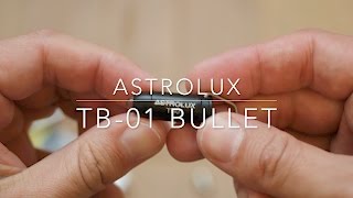 Astrolux TB 01 Bullet 45LM flashlight [upl. by Aik]